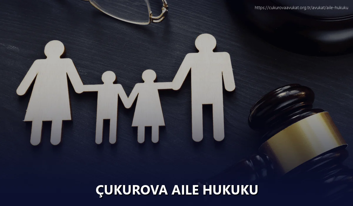 Çukurova Aile Hukuku