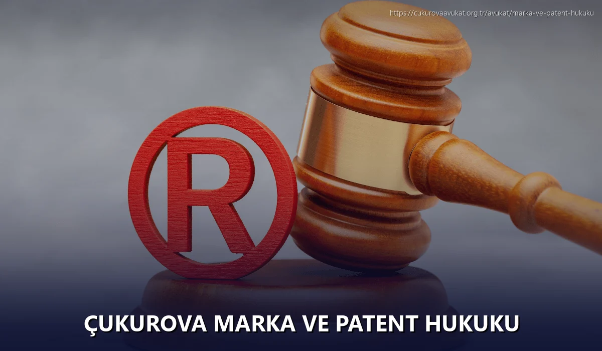 Çukurova Marka ve Patent Hukuku