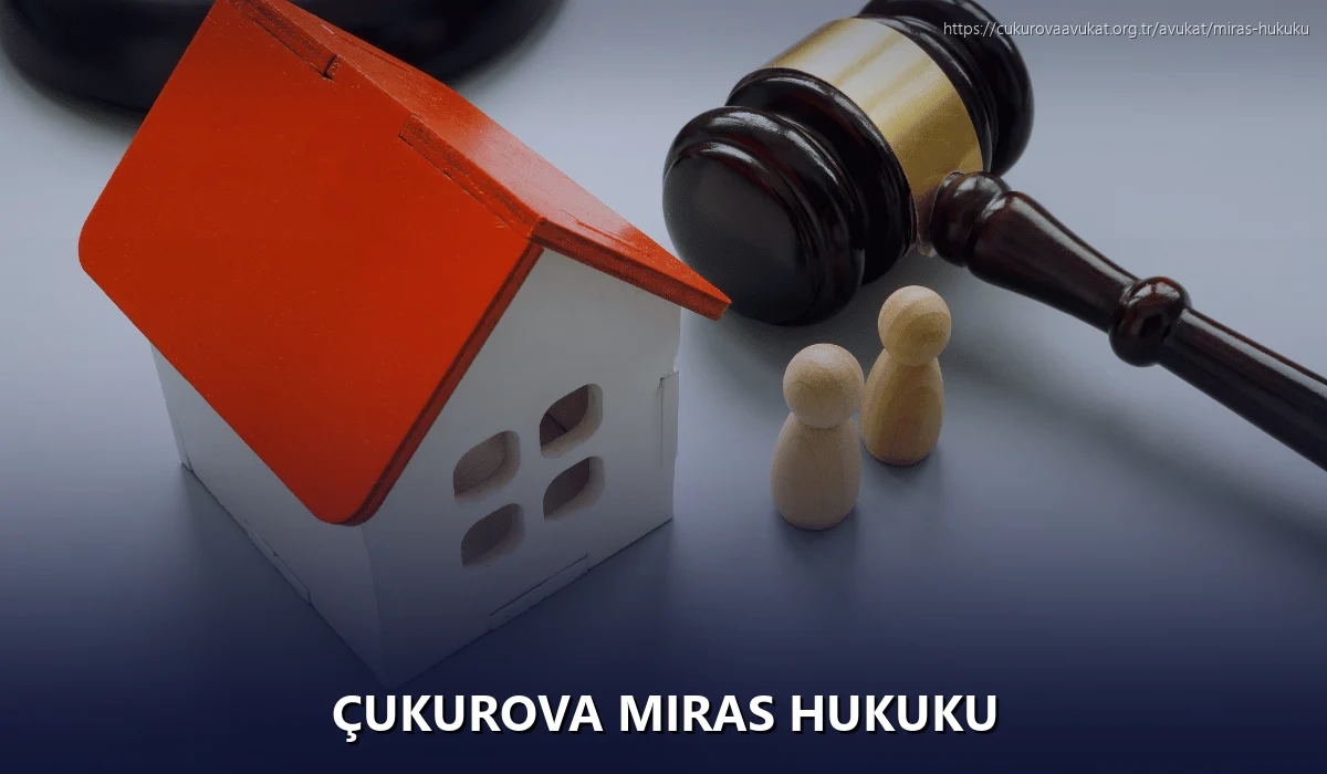 Çukurova Miras Hukuku