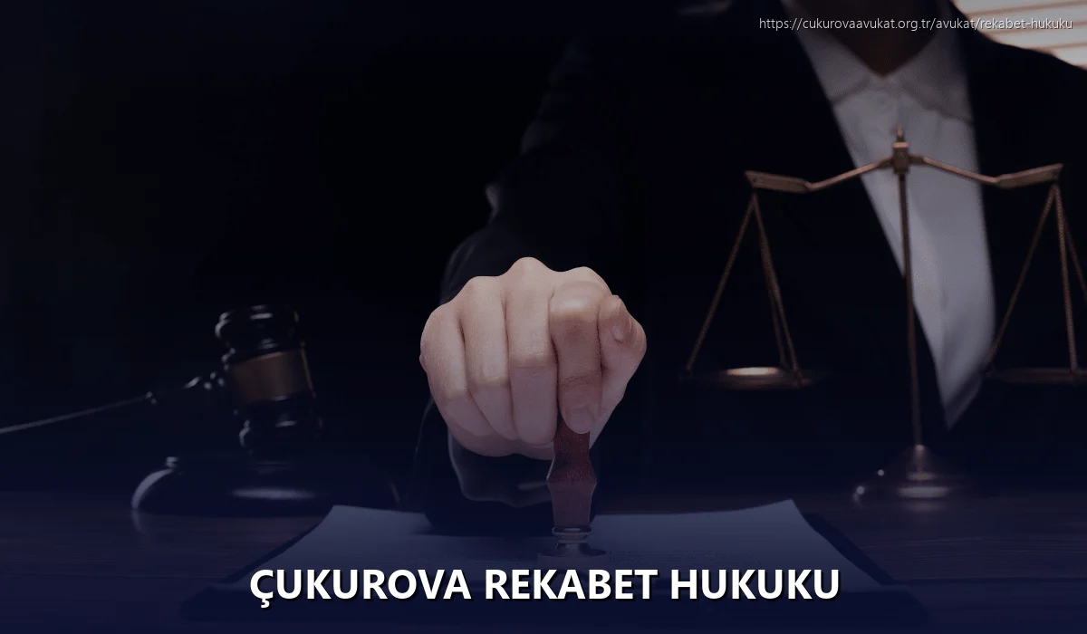 Çukurova Rekabet Hukuku