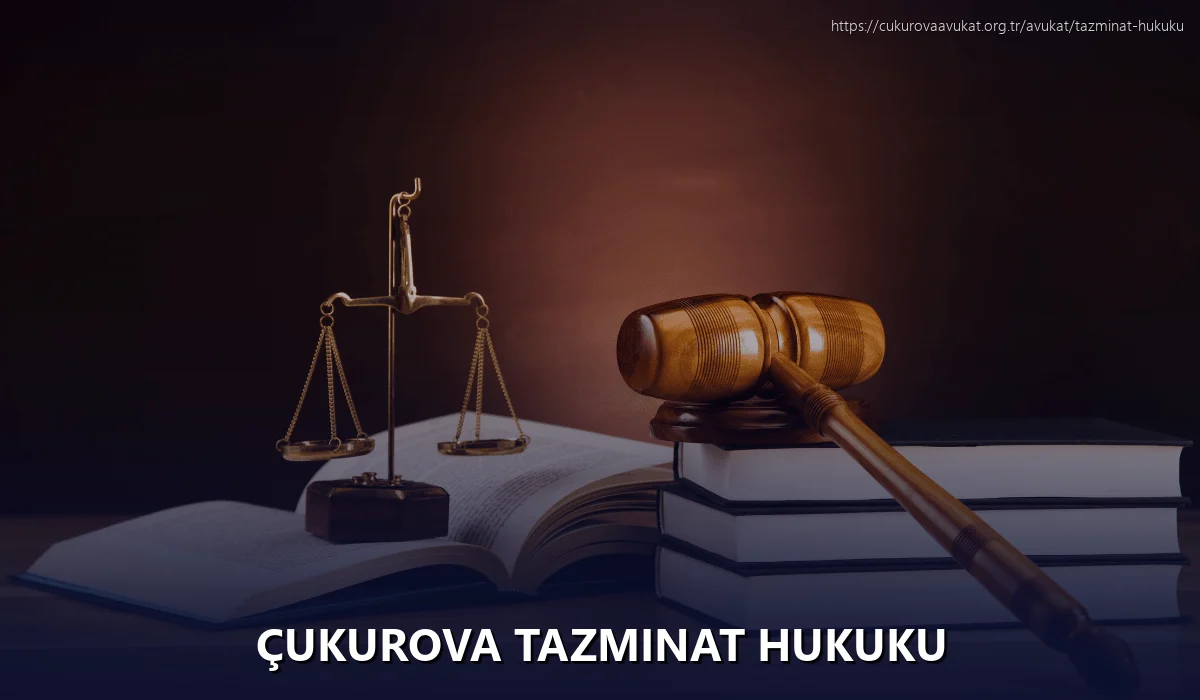 Çukurova Tazminat Hukuku