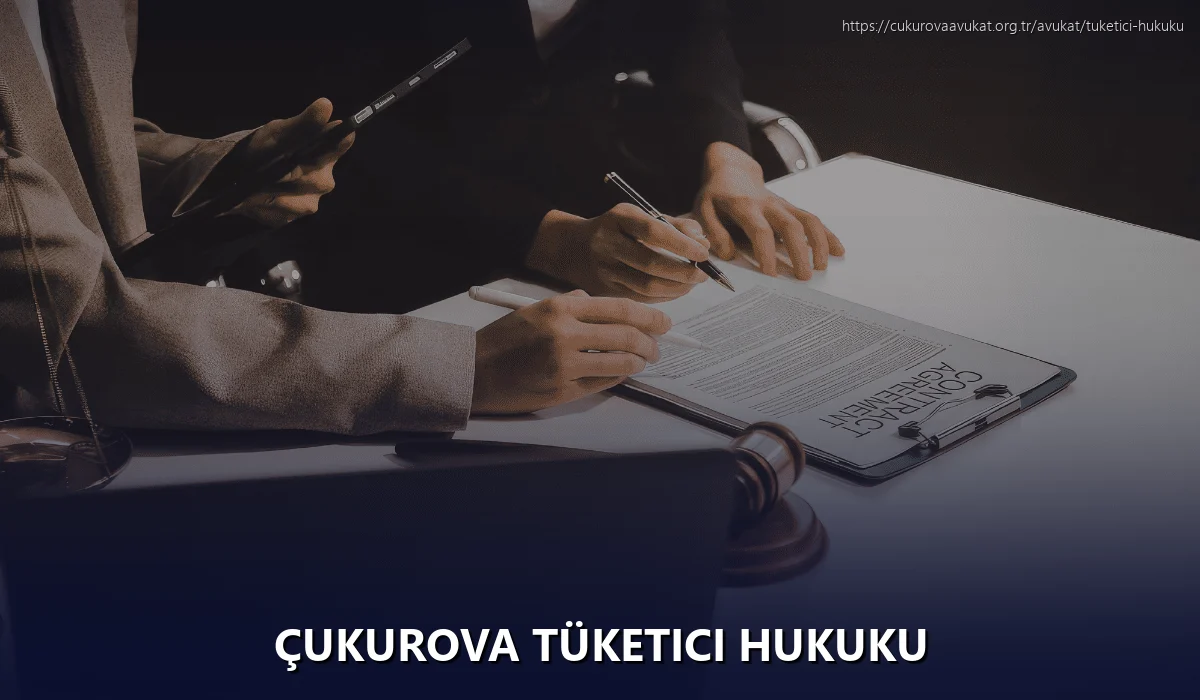 Çukurova Tüketici Hukuku